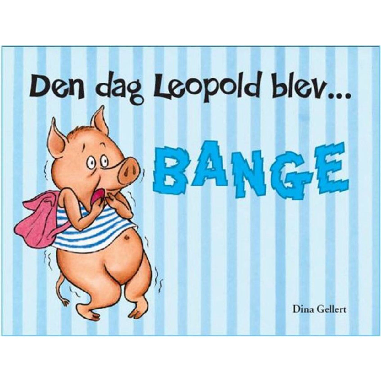 Forlaget Bolden Den dag Leopold blev bange