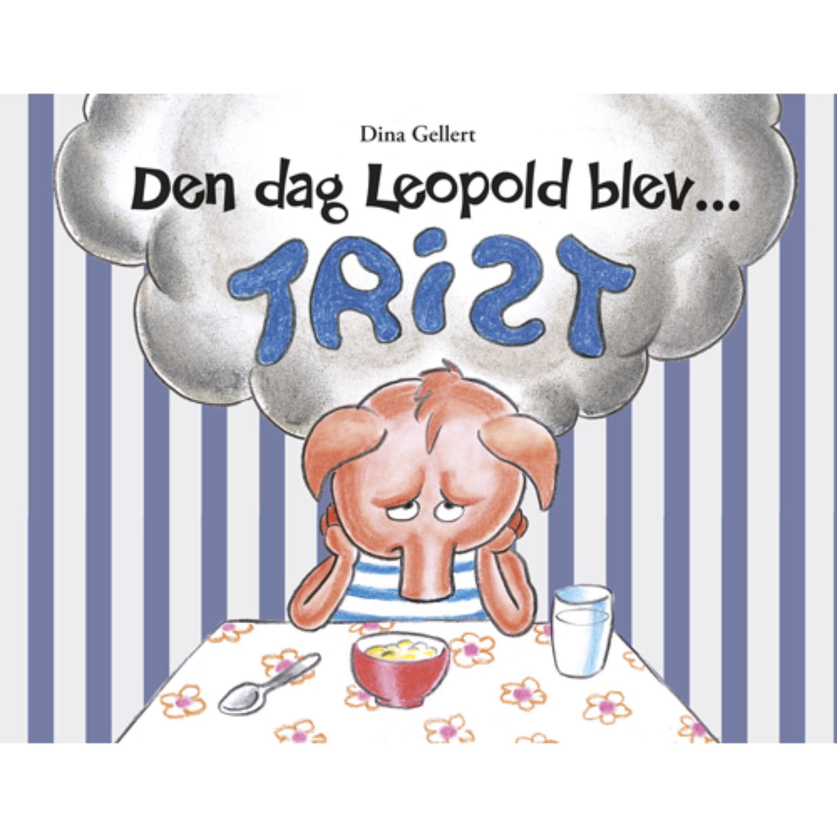 Forlaget Bolden Den dag Leopold blev trist
