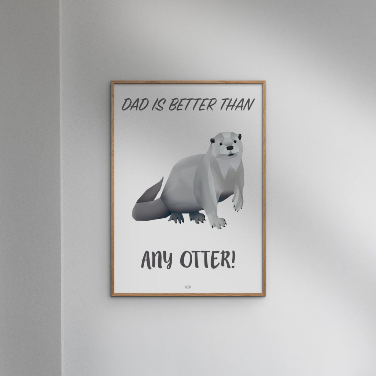 Poster & Frame Citatplakat - Dad Is Better