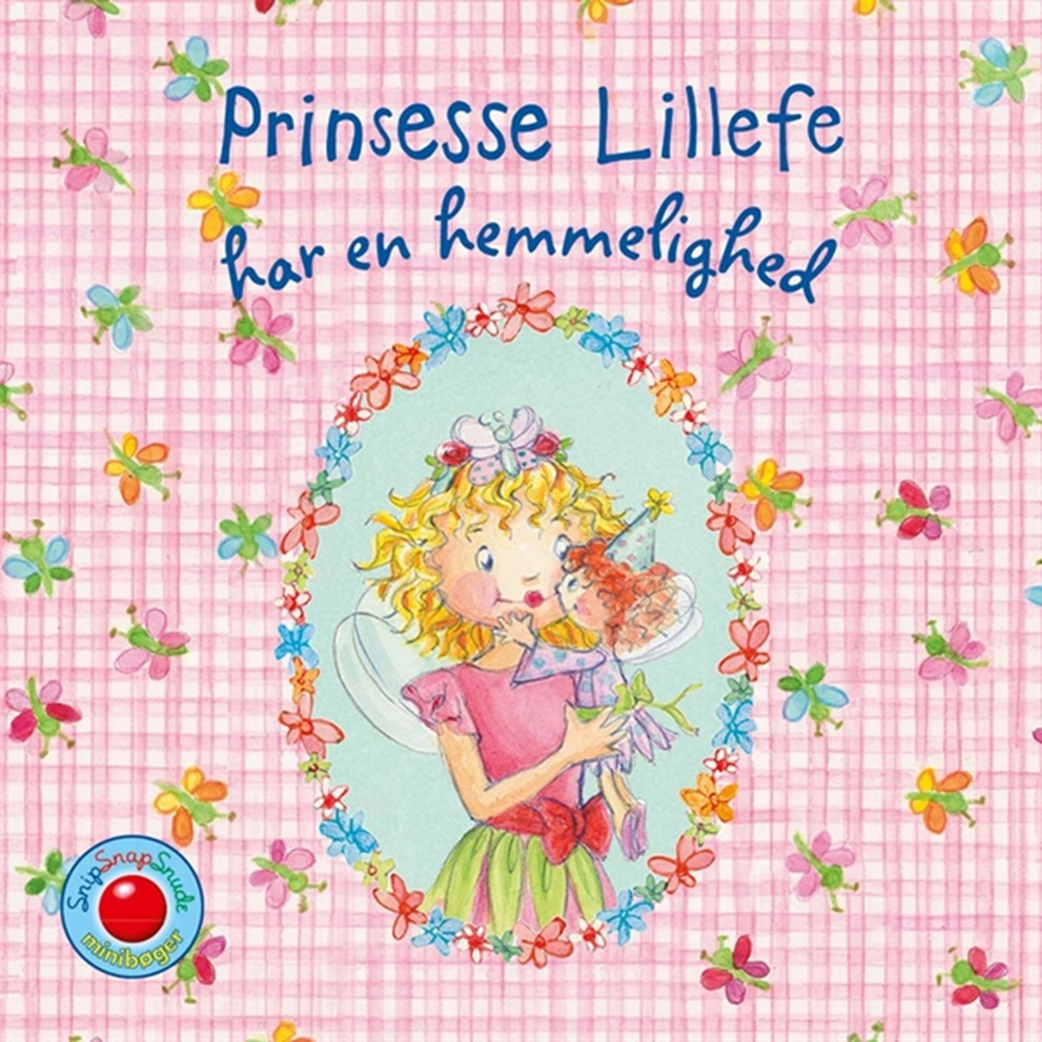 Bolden Snip Snap Snude Bøger - Prinsesse Lillefe Har En Hemmelighed