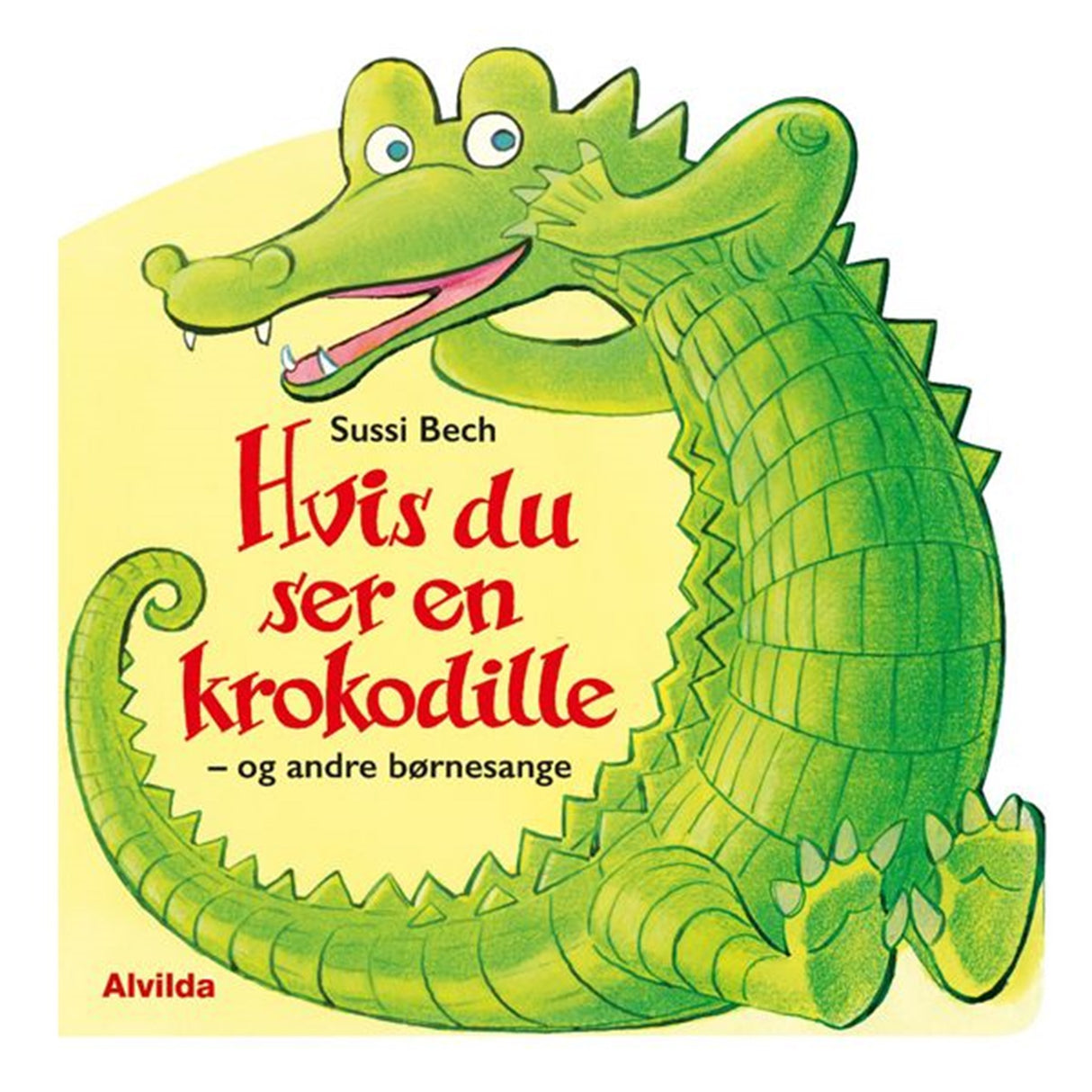 Alvilda Hvis Du Ser En Krokodille - og Andre Børnesange